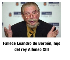 FALLECE EL HIJO DE ALFONSO XIII-LEANDRO DE&nbsp;BORBÓN