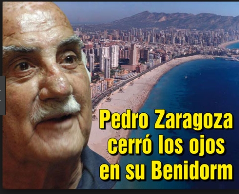 Benidorm.-SI PEDRO ZARAGOZA LEVANTARA LA&nbsp;CABEZA…