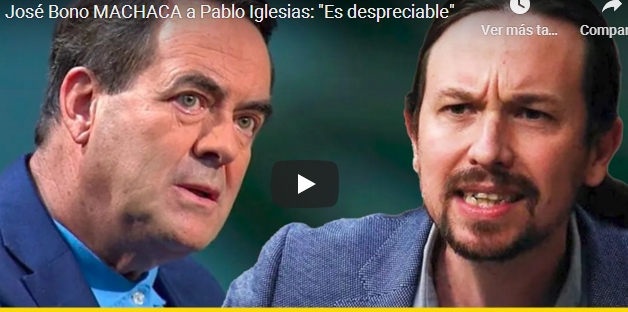 JOSE BONO MACHACA A PABLO IGLESIAS: ES&nbsp;DESPRECIABLE»