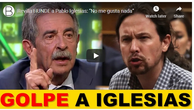 REVILLA HUNDE A PABLO IGLESIAS:»NO ME GUSTA&nbsp;NADA»