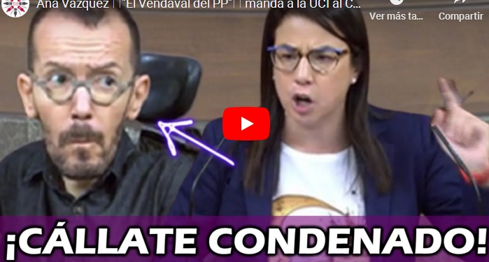 Ana Vázque «EL VENDAVAL DEL PP» «CÁLLATE&nbsp;CONDENADO»