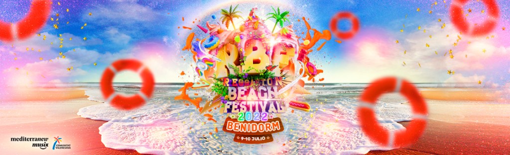 El Reggeaton Beach Festival Benidorm&nbsp;2022